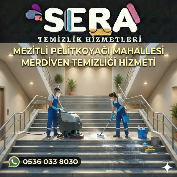 Mersin Mezitli Pelit Koyağı Merdiven Temizliği Hizmeti
