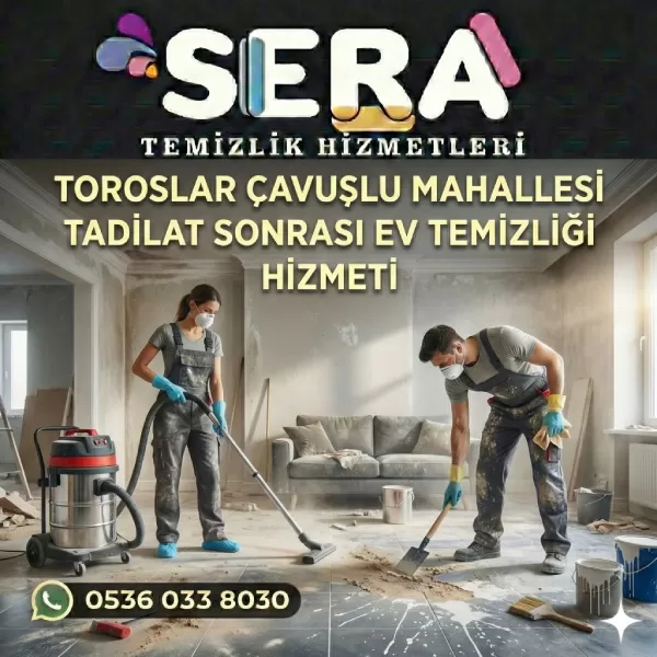 Mersin Toroslar Çavuşlu Mahallesi Tadilat Sonrası Temizlik Hizmeti
