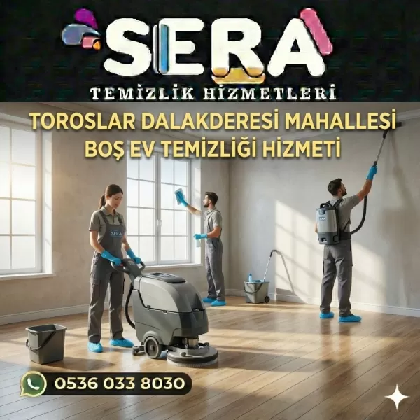 Mersin Toroslar Dalakderesi Mahallesi Boş Ev Temizliği