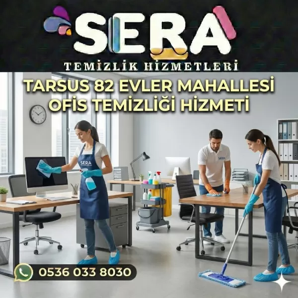 Mersin Tarsus 82 Evler Mahallesi Ofis Temizliği Hizmeti
